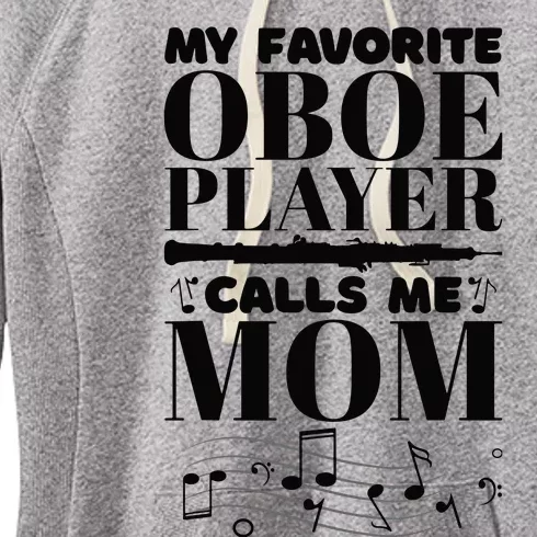 My Favorite Oboe Player Calls Me Mom Oboist Women Women's Fleece Hoodie