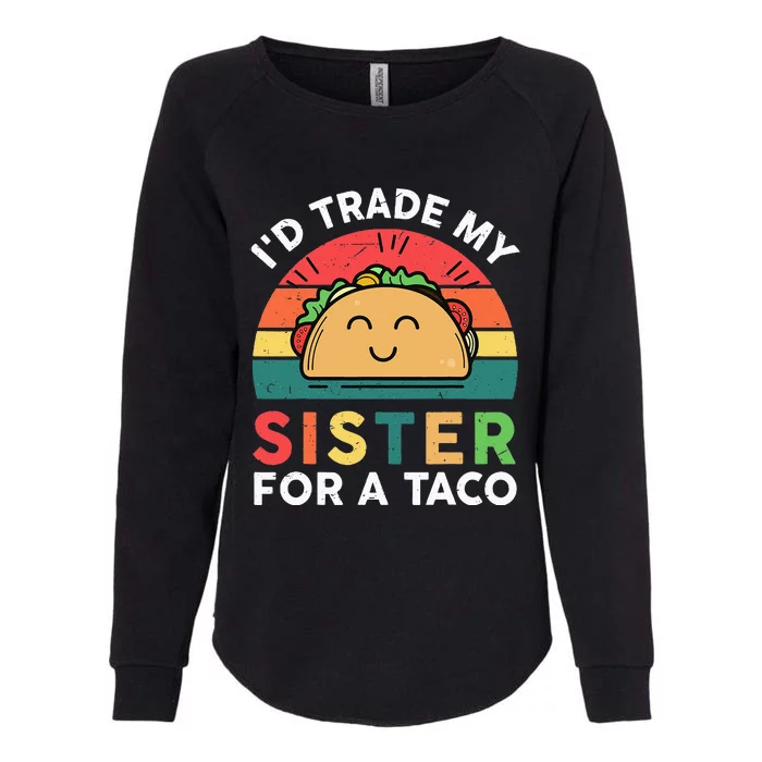 Mexican Fiesta Outfit Funny Taco Tuesday Little Sister Womens California Wash Sweatshirt