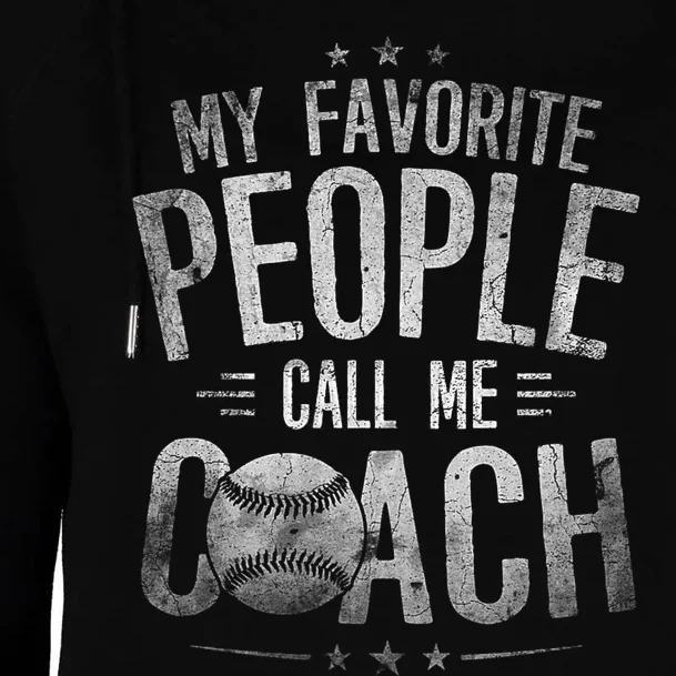 My Favorite People Call Me Baseball Coach Funny Baseball Womens Funnel Neck Pullover Hood