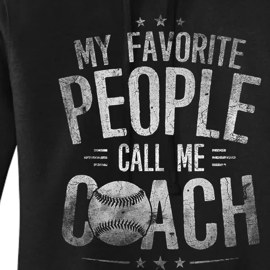 My Favorite People Call Me Baseball Coach Funny Baseball Women's Pullover Hoodie