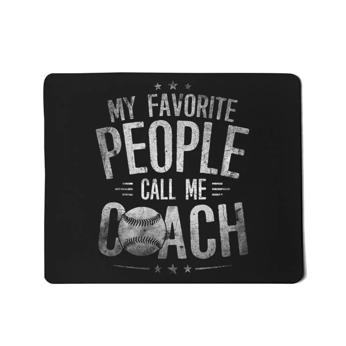 My Favorite People Call Me Baseball Coach Funny Baseball Mousepad