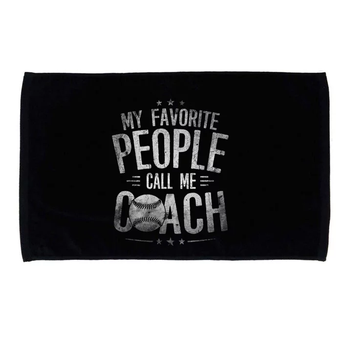 My Favorite People Call Me Baseball Coach Funny Baseball Microfiber Hand Towel