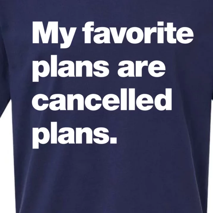 My Favorite Plans Are Cancelled Plans Sueded Cloud Jersey T-Shirt