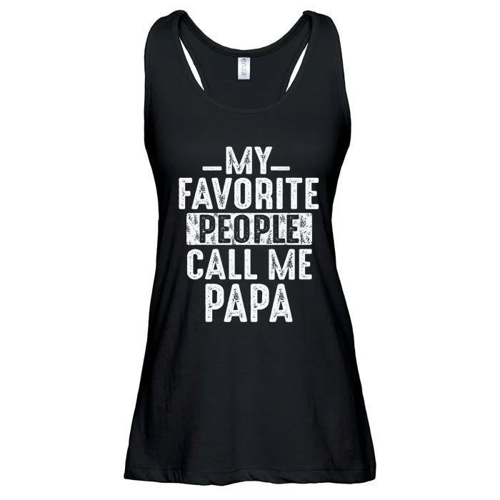 My Favorite People Call Me Papa Funny Gift For Dad Papa Ladies Essential Flowy Tank