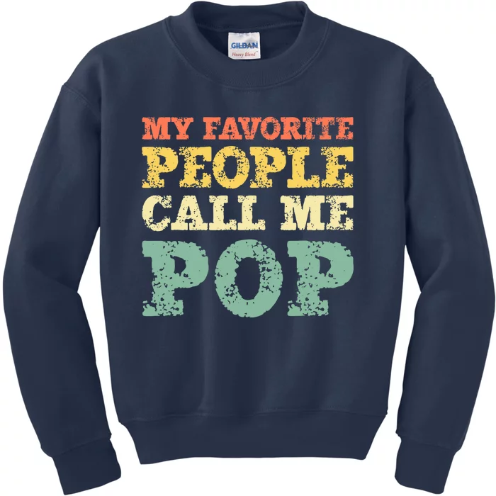 My Favorite People Call Me Pop Vintage Kids Sweatshirt