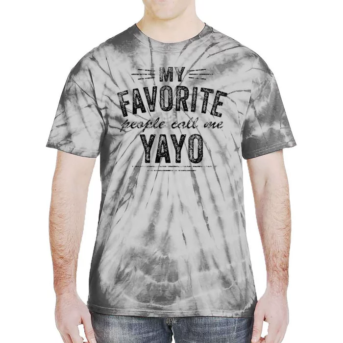 My Favorite People Call Me Yayo Tie-Dye T-Shirt