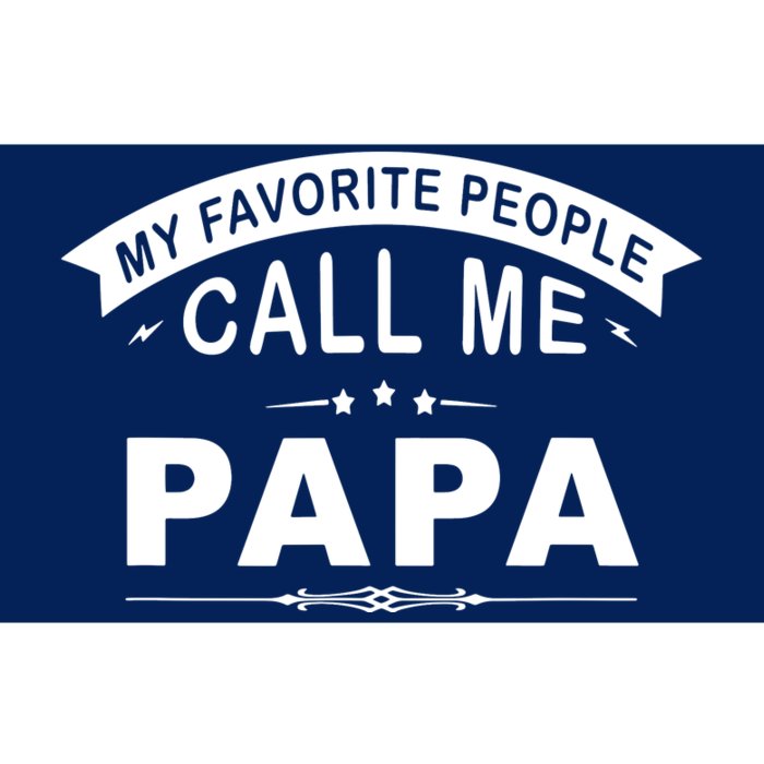 My Favorite People Call Me Papa Bumper Sticker