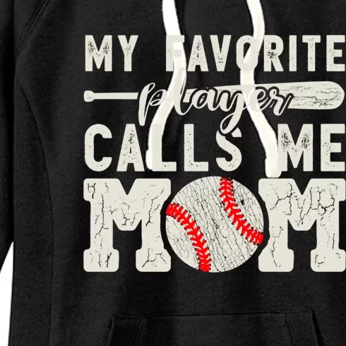 My Favorite Player Calls Me Mom Baseball Cheer Mother Gift Women's Fleece Hoodie