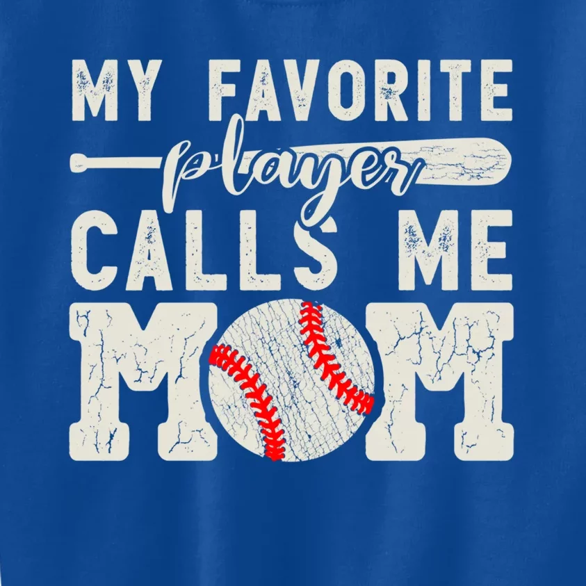 My Favorite Player Calls Me Mom Baseball Cheer Mother Gift Kids Sweatshirt