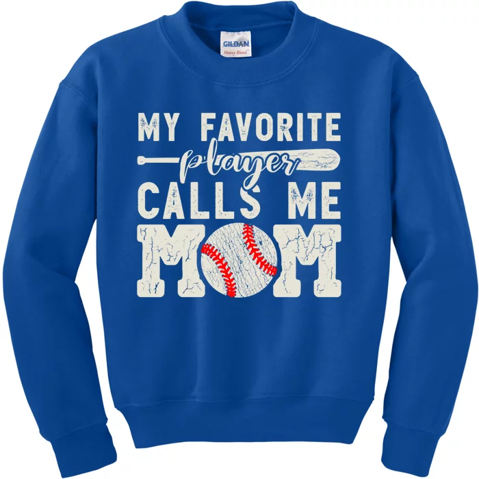 My Favorite Player Calls Me Mom Baseball Cheer Mother Gift Kids Sweatshirt