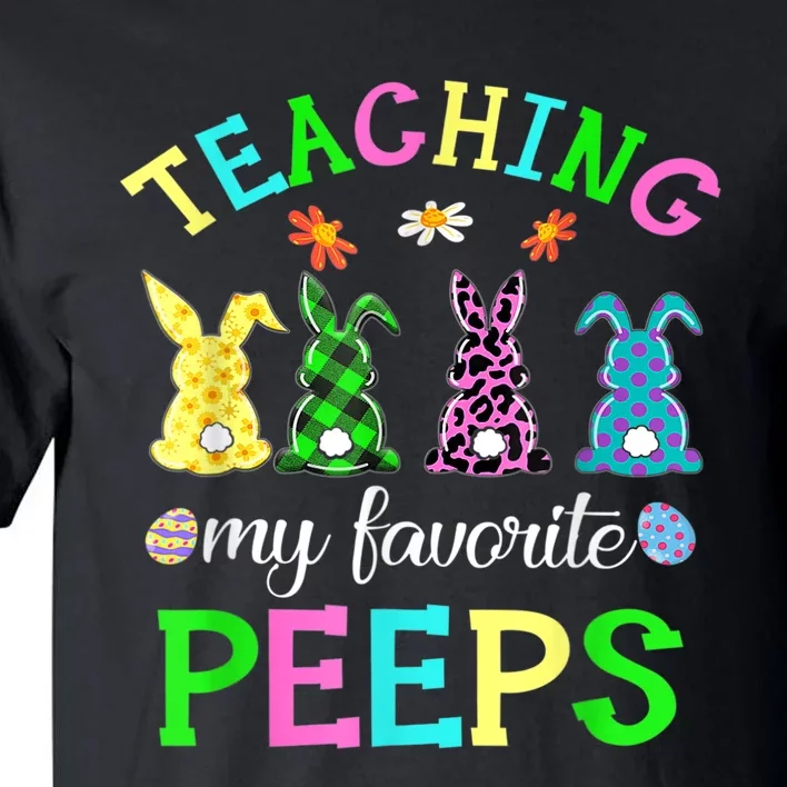 My Favorite Peep Call Me Teacher Happy Easter Day Shirt Tall T-Shirt