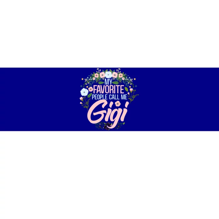 My Favorite People Call Me Gigi Xmas Mom/grandma Gift Bumper Sticker