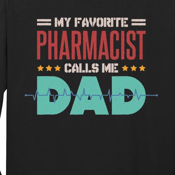 My Favorite Pharmacist Calls Me Dad Pharmacy Tech Pills Long Sleeve Shirt