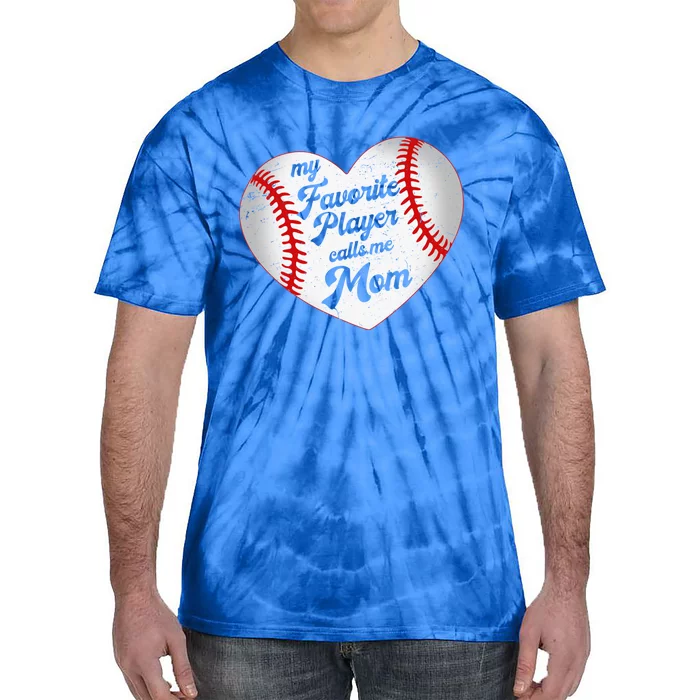 My Favorite Player Calls Me Mom Baseball Mothers Day Saying Gift Tie-Dye T-Shirt