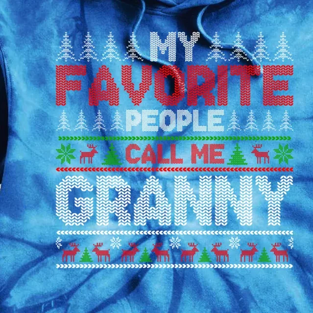 My Favorite People Call Me Granny Ugly Xmas Holiday Party Gift Tie Dye Hoodie