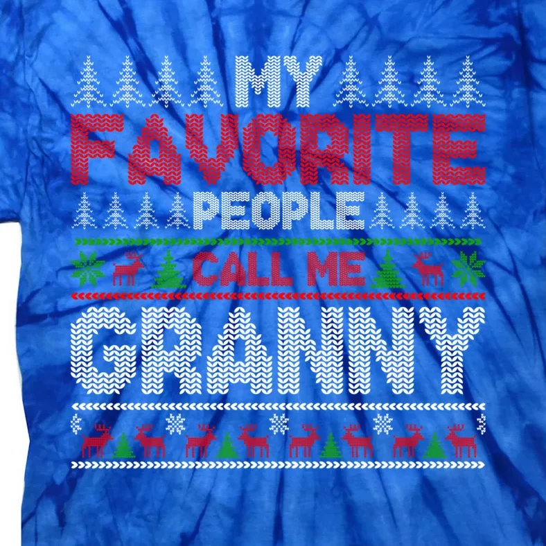 My Favorite People Call Me Granny Ugly Xmas Holiday Party Gift Tie-Dye T-Shirt