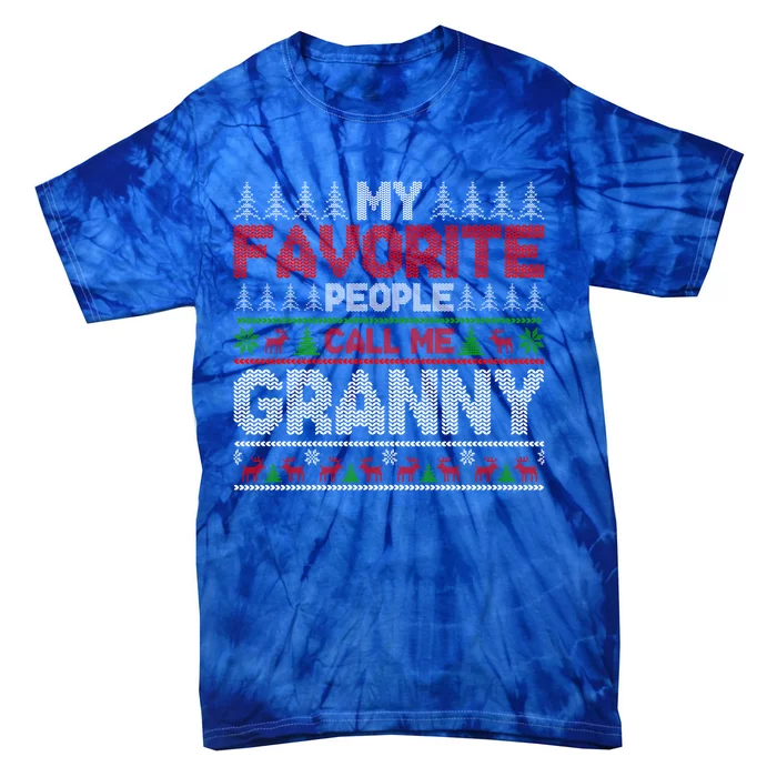 My Favorite People Call Me Granny Ugly Xmas Holiday Party Gift Tie-Dye T-Shirt