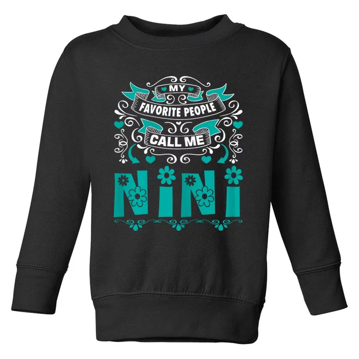 My Favorite People Call Me Nini Toddler Sweatshirt