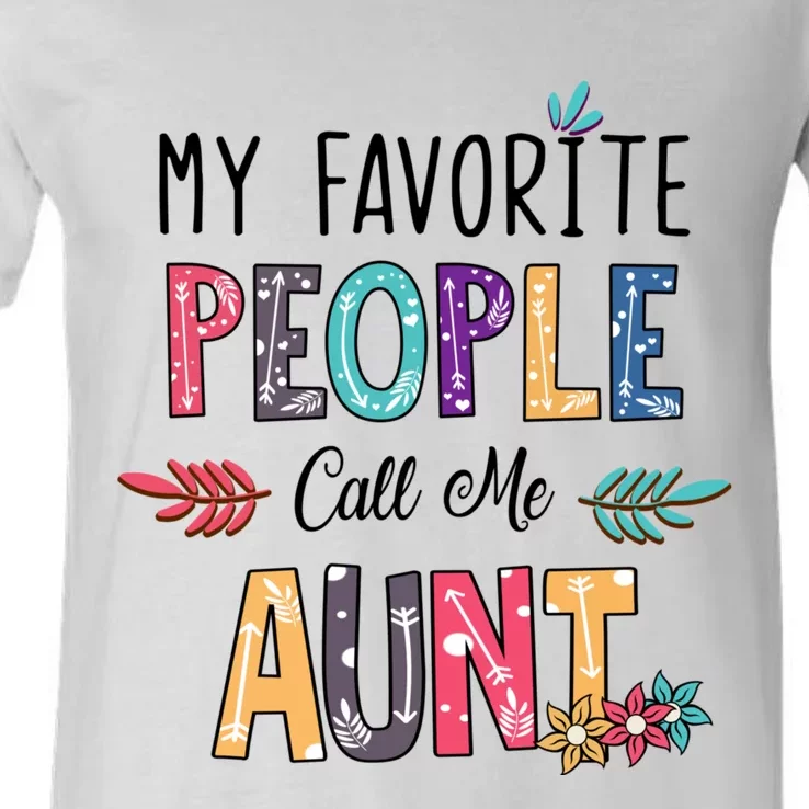 My Favorite People Call Me Aunt Floral Art Happy Mother Day V-Neck T-Shirt