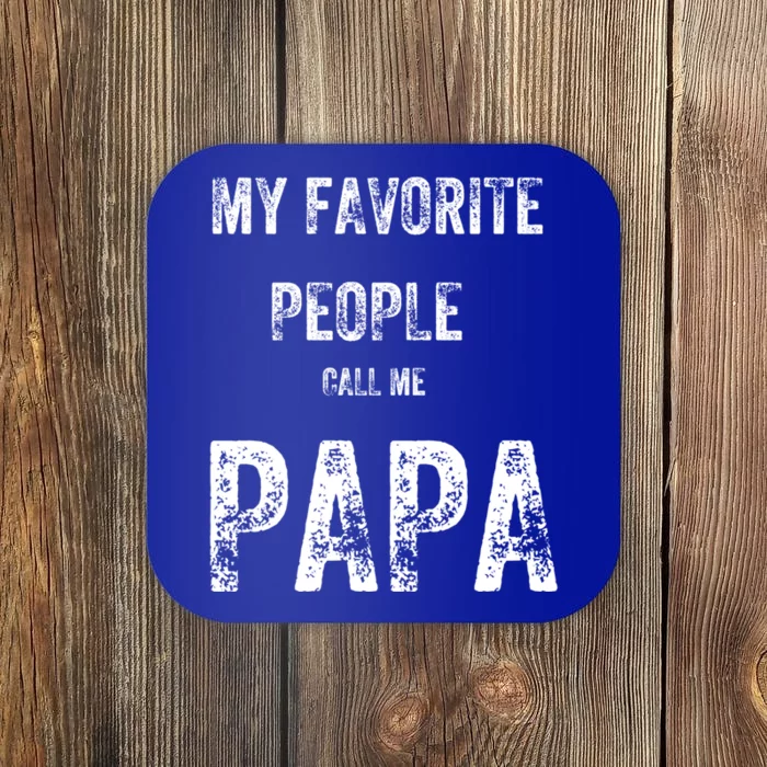 My Favorite People Call Me Papa Gift Coaster