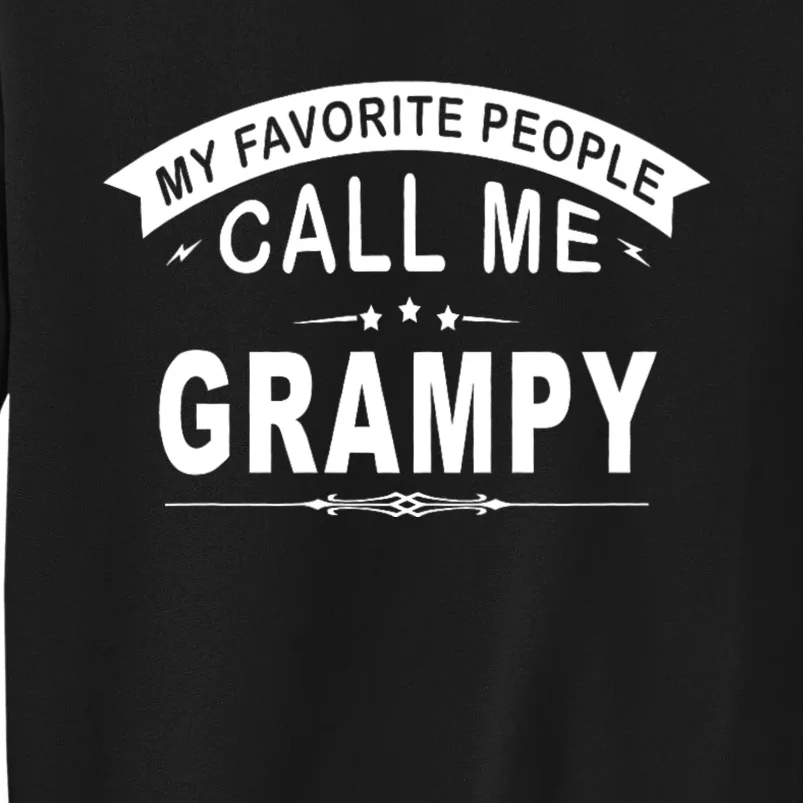 My Favorite People Call Me Grampy Grandpa Sweatshirt