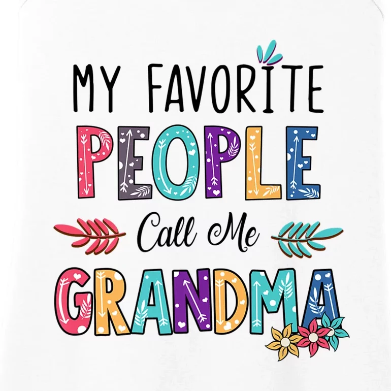 My Favorite People Call Me Grandma Floral Art Mother Day Ladies Essential Tank