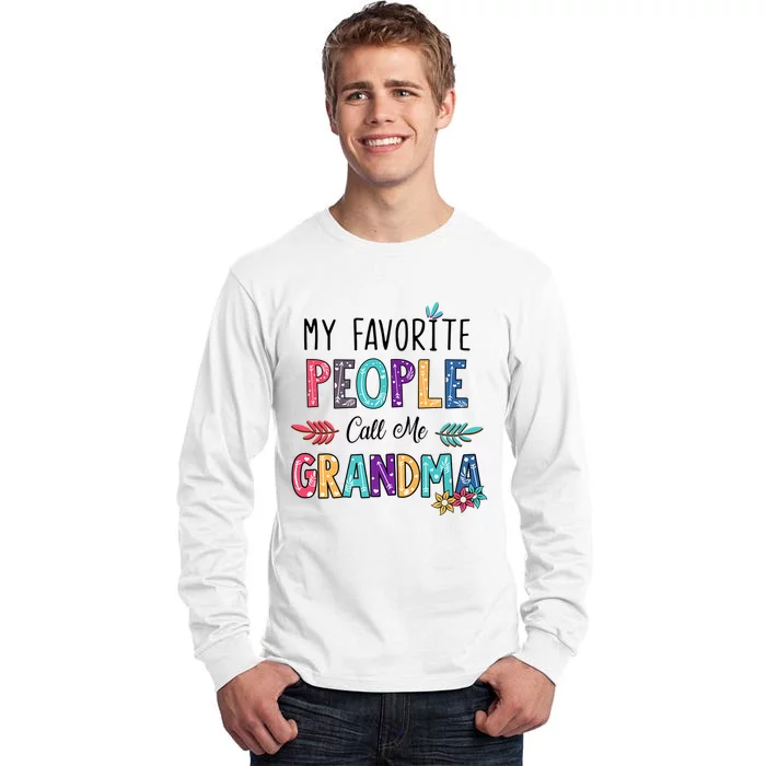 My Favorite People Call Me Grandma Floral Art Mother Day Tall Long Sleeve T-Shirt