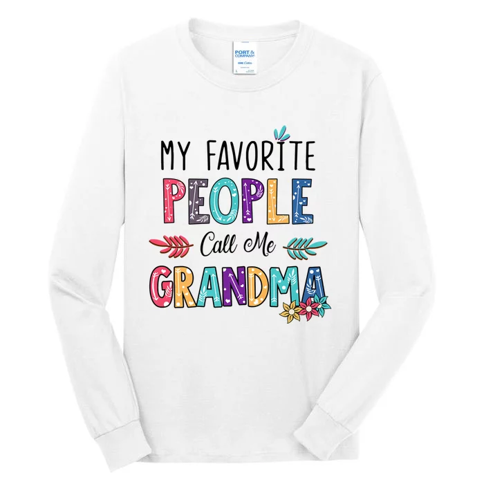 My Favorite People Call Me Grandma Floral Art Mother Day Tall Long Sleeve T-Shirt