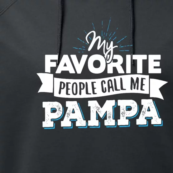 My Favorite People Call Me Pampa Performance Fleece Hoodie