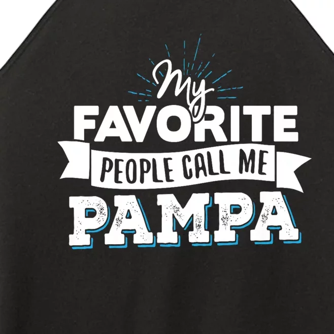 My Favorite People Call Me Pampa Women’s Perfect Tri Rocker Tank