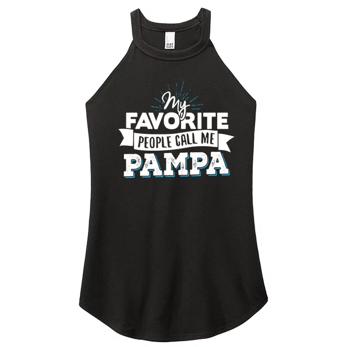 My Favorite People Call Me Pampa Women’s Perfect Tri Rocker Tank