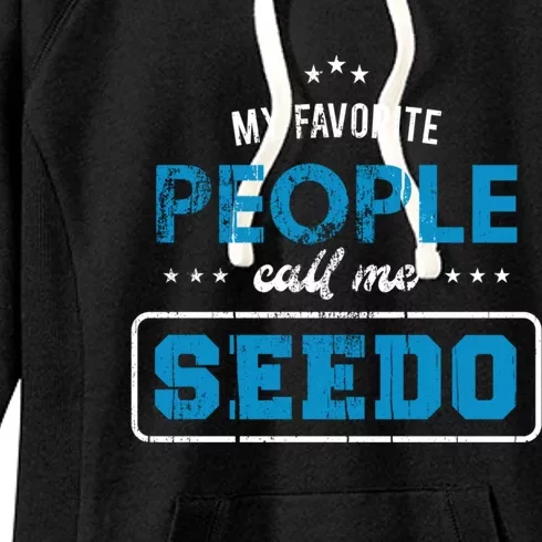 My Favorite People Call Me Seedo Palestinian Grandpa Gift Women's Fleece Hoodie