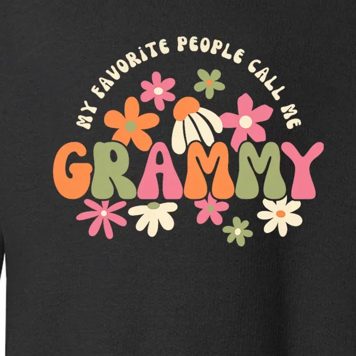 My Favorite People Call Me Grammy Groovy Gift For Grandma Toddler Sweatshirt