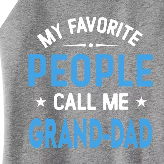 My Favorite People Call Me Grand Dad Funny Fathers Day Gift Women’s Perfect Tri Rocker Tank