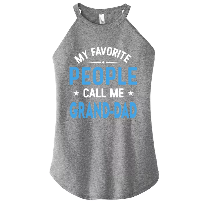 My Favorite People Call Me Grand Dad Funny Fathers Day Gift Women’s Perfect Tri Rocker Tank