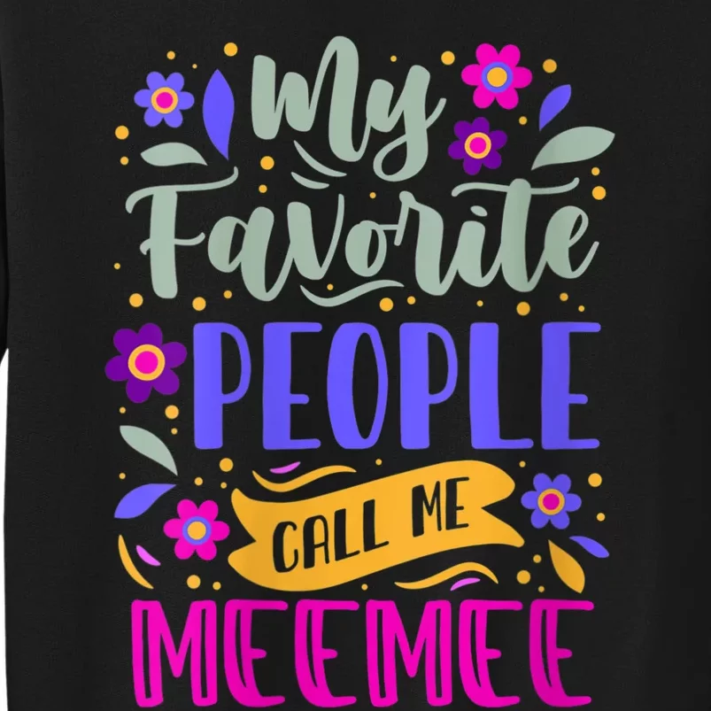 My Favorite People Call Me Grandma Meemee Sweatshirt