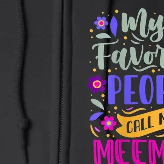 My Favorite People Call Me Grandma Meemee Full Zip Hoodie