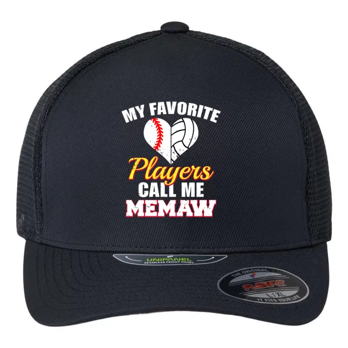 My Favorite Players Call Me Memaw Baseball Volleyball Memaw Gift Flexfit Unipanel Trucker Cap