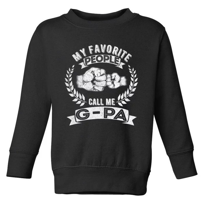 My Favorite People Call Me Gpa Toddler Sweatshirt