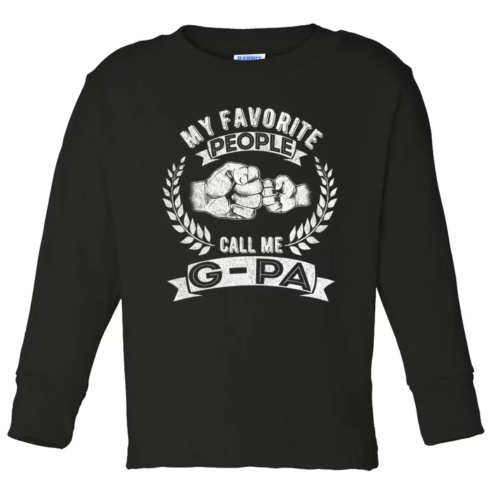 My Favorite People Call Me Gpa Toddler Long Sleeve Shirt