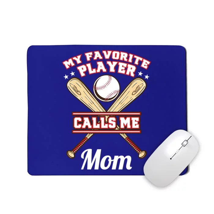 My Favorite Player Calls Me Mom Baseball Gift Mousepad