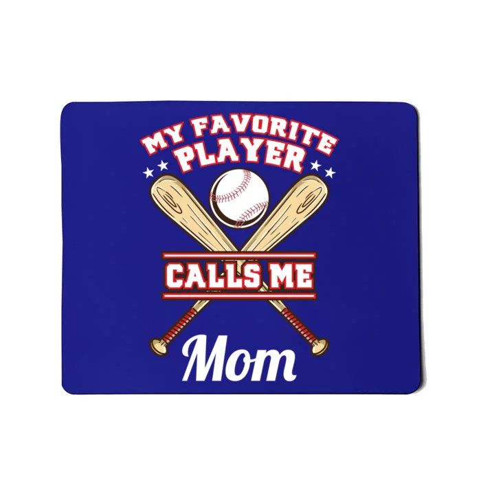 My Favorite Player Calls Me Mom Baseball Gift Mousepad