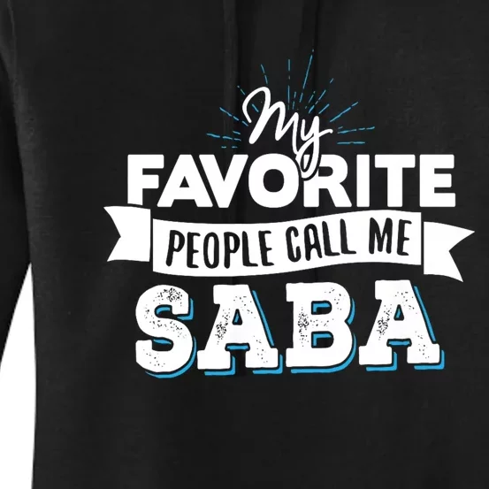 My Favorite People Call Me Saba Women's Pullover Hoodie