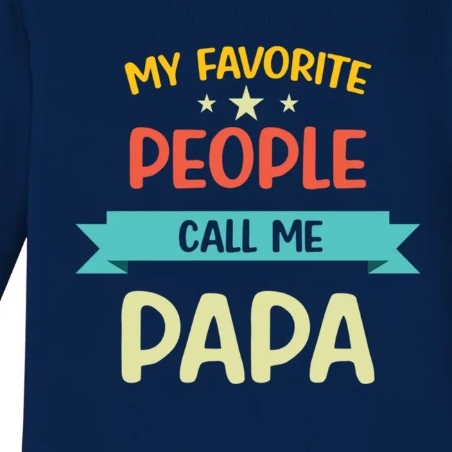 My Favorite People Call Me Papa Proud Papa Proud Father Gift Baby Long Sleeve Bodysuit