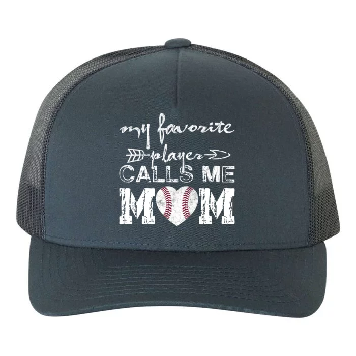 My Favorite Player Calls Me Mom Baseball Vintage Cute Gift Yupoong Adult 5-Panel Trucker Hat