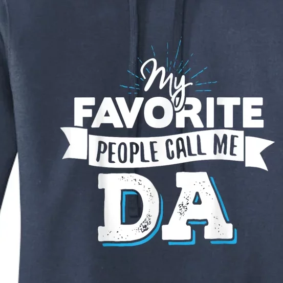 My Favorite People Call Me Da! Women's Pullover Hoodie