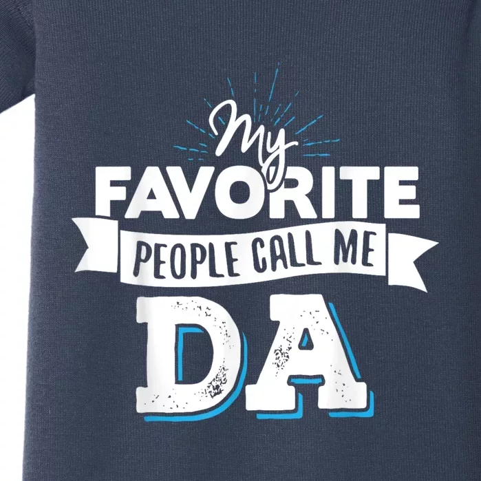 My Favorite People Call Me Da! Baby Bodysuit