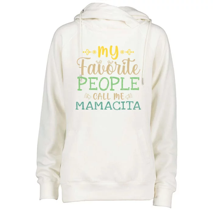 My Favorite People Call Me Mamacita Retro Design Mamacita Gift Womens Funnel Neck Pullover Hood