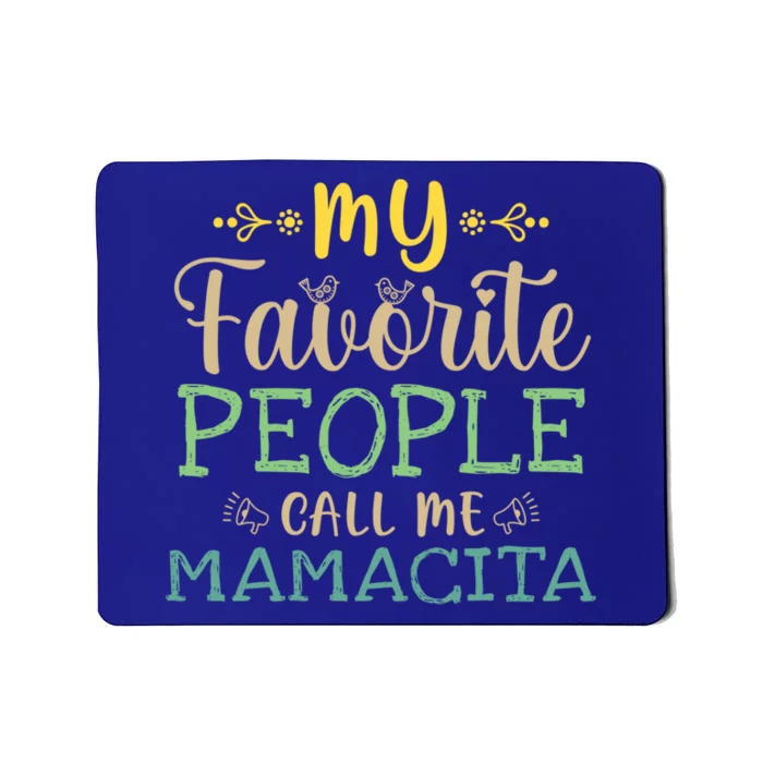 My Favorite People Call Me Mamacita Retro Design Mamacita Gift Mousepad