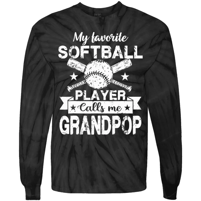 My Favorite Player Calls Me Grandpop Baseball Softball Tie-Dye Long Sleeve Shirt